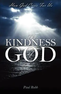Die Freundlichkeit Gottes: Wie Gott sich um uns kümmert - The Kindness of God: How God Cares For Us