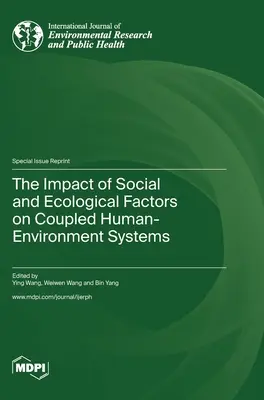 Der Einfluss sozialer und ökologischer Faktoren auf gekoppelte Mensch-Umwelt-Systeme - The Impact of Social and Ecological Factors on Coupled Human-Environment Systems