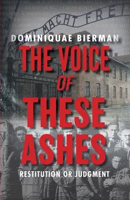 Die Stimme aus dieser Asche: Wiedergutmachung oder Verurteilung - The Voice of These Ashes: Restitution or Judgment