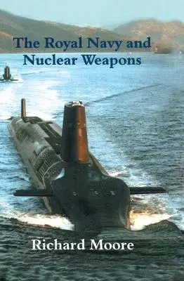 Die Königliche Marine und Atomwaffen - The Royal Navy and Nuclear Weapons