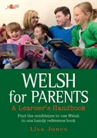 Walisisch für Eltern - Ein Handbuch für Lernende - Welsh for Parents - A Learner's Handbook