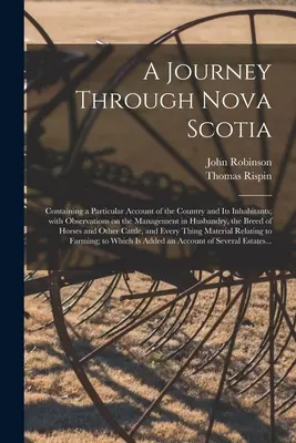 Eine Reise durch Nova Scotia [Mikroform]: Mit einem besonderen Bericht über das Land und seine Bewohner; mit Beobachtungen über die Verwaltung in - A Journey Through Nova Scotia [microform]: Containing a Particular Account of the Country and Its Inhabitants; With Observations on the Management in