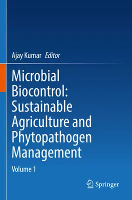 Mikrobielle Biokontrolle: Nachhaltige Landwirtschaft und Management von Phytopathogenen: Band 1 - Microbial Biocontrol: Sustainable Agriculture and Phytopathogen Management: Volume 1