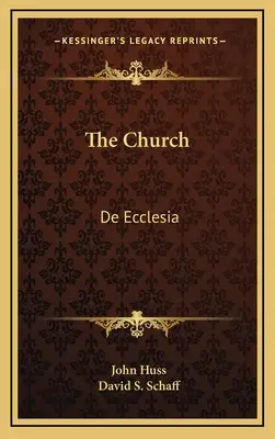 Die Kirche: De Ecclesia - The Church: De Ecclesia