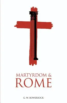 Märtyrertum und Rom - Martyrdom and Rome