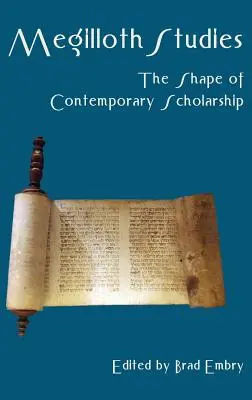 Megilloth-Studien: Die Form der zeitgenössischen Wissenschaft - Megilloth Studies: The Shape of Contemporary Scholarship