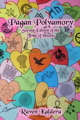 Heidnische Polyamorie: Zweite Ausgabe des Tribe of Hearts - Pagan Polyamory: Second Edition of the Tribe of Hearts