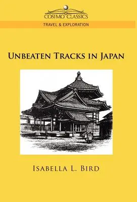 Ungeschlagene Pfade in Japan - Unbeaten Tracks in Japan