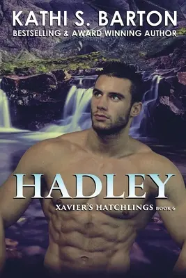 Hadley: Tag line: Xavier's Hatchlings - Paranormaler Drachenwandler-Roman - Hadley: Tag line: Xavier's Hatchlings ― Paranormal Dragon Shifter Romance