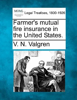 Farmer's Mutual Fire Insurance in den Vereinigten Staaten. - Farmer's Mutual Fire Insurance in the United States.
