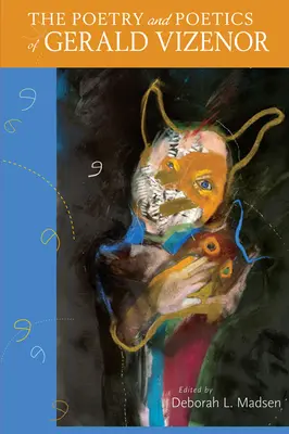 Die Poesie und Poetik von Gerald Vizenor - The Poetry and Poetics of Gerald Vizenor