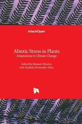 Abiotischer Stress bei Pflanzen - Anpassungen an den Klimawandel - Abiotic Stress in Plants - Adaptations to Climate Change