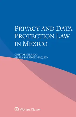 Privatsphäre und Datenschutzrecht in Mexiko - Privacy and Data Protection Law in Mexico