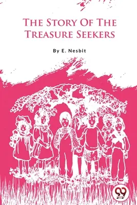 Die Geschichte von den Schatzsuchern - The Story Of The Treasure Seekers