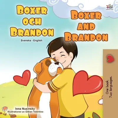 Boxer und Brandon (Schwedisch Englisch Bilinguales Kinderbuch) - Boxer and Brandon (Swedish English Bilingual Children's Book)