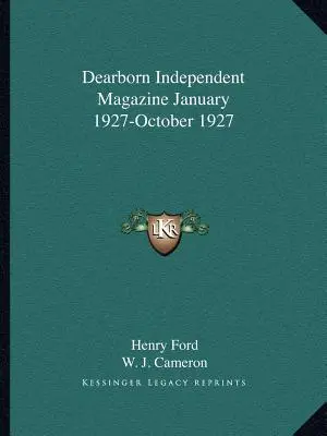 Dearborn Independent Magazin Januar 1927-Oktober 1927 - Dearborn Independent Magazine January 1927-October 1927