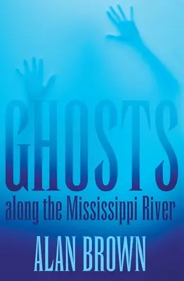 Geister entlang des Mississippi - Ghosts Along the Mississippi River
