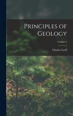 Grundsätze der Geologie; Band 3 - Principles of Geology; Volume 3