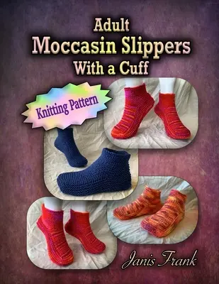 Mokassin-Pantoffeln für Erwachsene mit Bündchen: Strickmuster - Adult Moccasin Slippers With a Cuff: Knitting Pattern