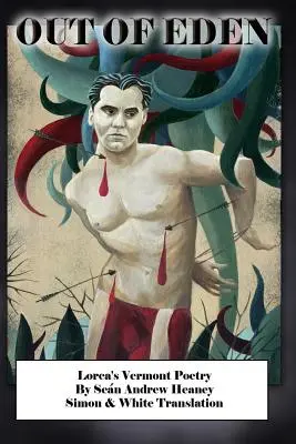 Aus dem Garten Eden: Lorcas Poesie aus Vermont - Out of Eden: Lorca's Vermont Poetry