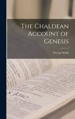 Die chaldäische Erzählung der Genesis - The Chaldean Account of Genesis