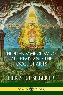 Verborgene Symbolik der Alchemie und der okkulten Künste - Hidden Symbolism of Alchemy and the Occult Arts