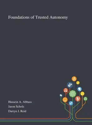 Grundlagen der vertrauensvollen Autonomie - Foundations of Trusted Autonomy