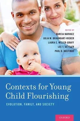 Kontexte für das Gedeihen junger Kinder: Evolution, Familie und Gesellschaft - Contexts for Young Child Flourishing: Evolution, Family, and Society