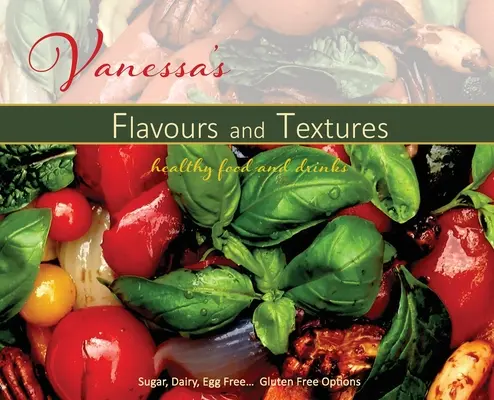Vanessas Geschmäcker und Texturen - Vanessa's Flavours and Textures