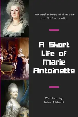Ein kurzes Leben von Marie Antoinette - A Short Life of Marie Antoinette