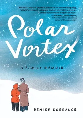 Polarwirbel: Eine Familienerinnerung - Polar Vortex: A Family Memoir