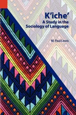 K'Iche': Eine Studie zur Soziologie der Sprache - K'Iche': A Study in the Sociology of Language