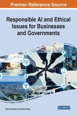 Verantwortungsvolle KI und ethische Fragen für Unternehmen und Regierungen - Responsible AI and Ethical Issues for Businesses and Governments