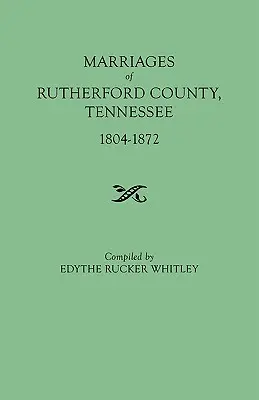 Eheschließungen in Rutherford County, Tennessee, 1804-1872 - Marriages of Rutherford County, Tennessee, 1804-1872