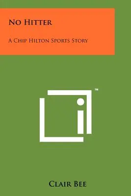 Kein Treffer: Eine Chip Hilton-Sportgeschichte - No Hitter: A Chip Hilton Sports Story