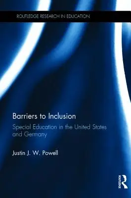 Barrieren für die Inklusion: Sonderpädagogik in den Vereinigten Staaten und Deutschland - Barriers to Inclusion: Special Education in the United States and Germany