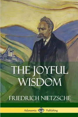 Die freudige Weisheit - The Joyful Wisdom