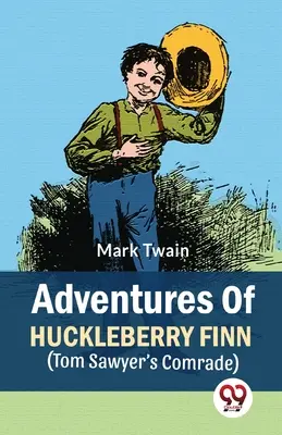 Die Abenteuer des Huckleberry Finn (Tom Sawyers Kamerad) - Adventures Of Huckleberry Finn (Tom Sawyer's Comrade)