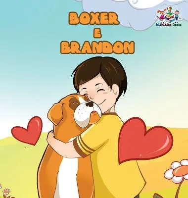 Boxer und Brandon (Portugiesisches Kinderbuch): Kinderbuch in brasilianischem Portugiesisch - Boxer and Brandon (Portuguese children's book): Children's Book in Brazilian Portuguese