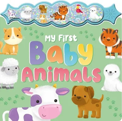Meine ersten Babytiere: Ein glitzerndes Sound-Button-Buch - My First Baby Animals: A Sparkly Sound Button Book