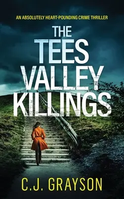 THE TEES VALLEY KILLINGS ein absolut herzzerreißender Krimi - THE TEES VALLEY KILLINGS an absolutely heart-pounding crime thriller