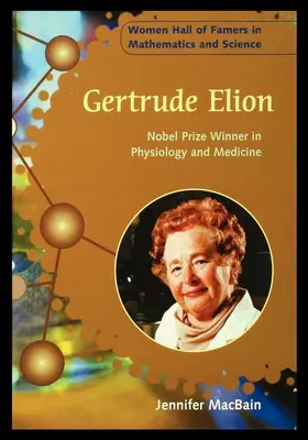 Gertrude Elion: Nobelpreisträgerin für Physiologie und Medizin - Gertrude Elion: Nobel Prize Winner in Physiology and Medicine