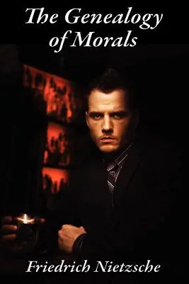 Die Genealogie der Sitten - The Genealogy of Morals