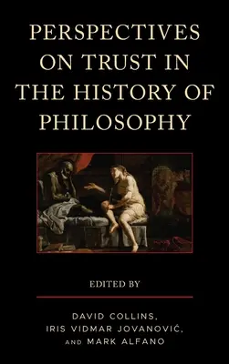 Perspektiven des Vertrauens in der Geschichte der Philosophie - Perspectives on Trust in the History of Philosophy