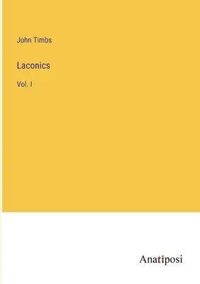 Lakonik: Bd. I - Laconics: Vol. I