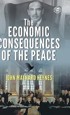 Die wirtschaftlichen Folgen des Friedens - The Economic Consequences of the Peace