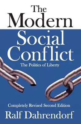 Der moderne soziale Konflikt: Die Politik der Freiheit - The Modern Social Conflict: The Politics of Liberty