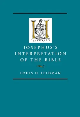 Josephus' Auslegung der Bibel: Band 27 - Josephus's Interpretation of the Bible: Volume 27