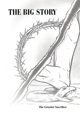 Die große Geschichte: Das größere Opfer - The Big Story: The Greater Sacrifice