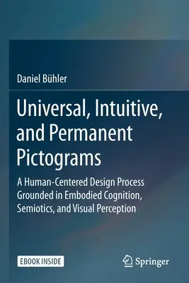 Universelle, intuitive und dauerhafte Piktogramme: Ein menschenzentrierter Designprozess auf der Grundlage von verkörperter Kognition, Semiotik und visueller Wahrnehmung - Universal, Intuitive, and Permanent Pictograms: A Human-Centered Design Process Grounded in Embodied Cognition, Semiotics, and Visual Perception